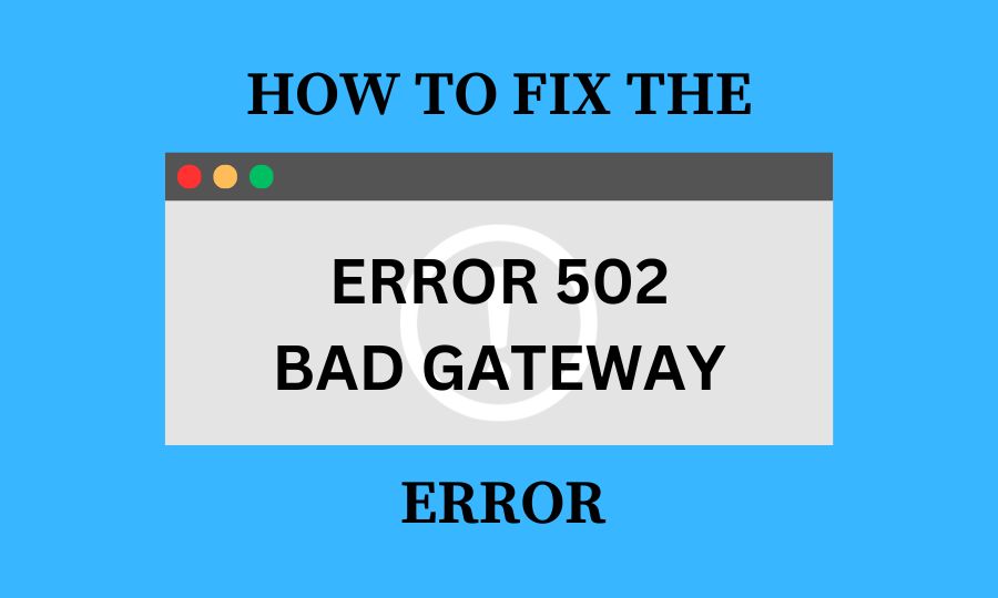 502 Bad-Gateway-Error