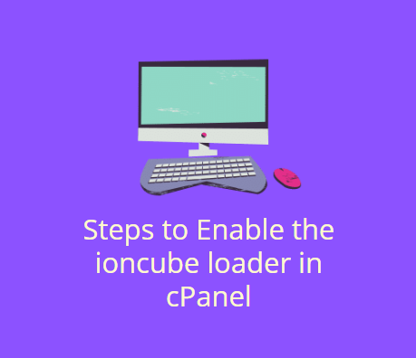 steps to enable the ioncube loader in cpanel
