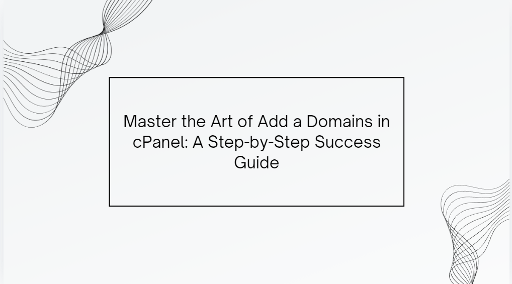 Add a domains in cpanel